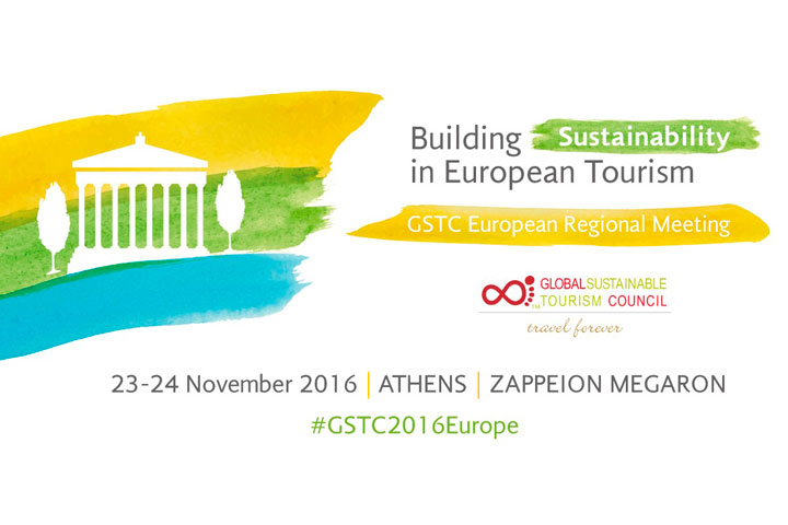1η Ευρωπαϊκή συνάντηση του Παγκόσμιου Συμβουλίου Αειφόρου Τουρισμού (GSTC), 23-24 Νοεμβρίου 2016, Ζάππειο Μέγαρο.